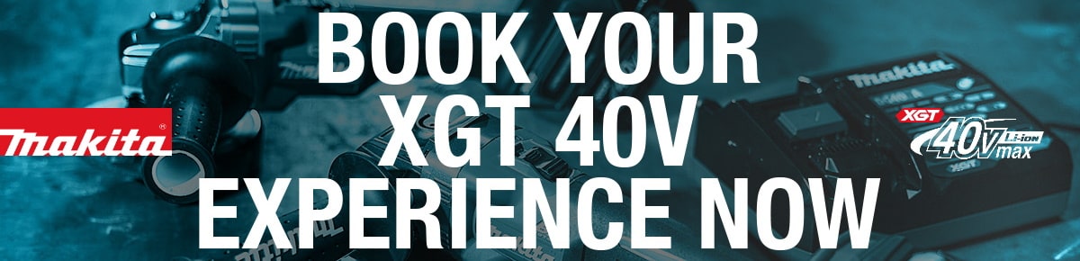 Makita Book Your XGT 40V Experience