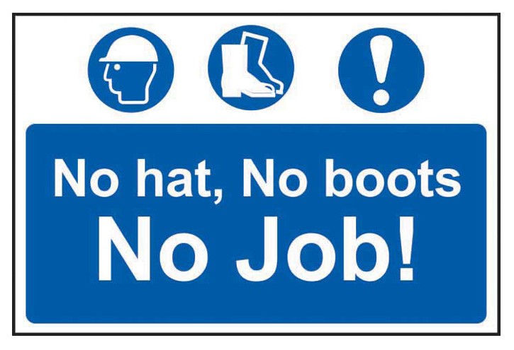No Hat, No Boots, No Job! - PVC Sign 600 x 400mm